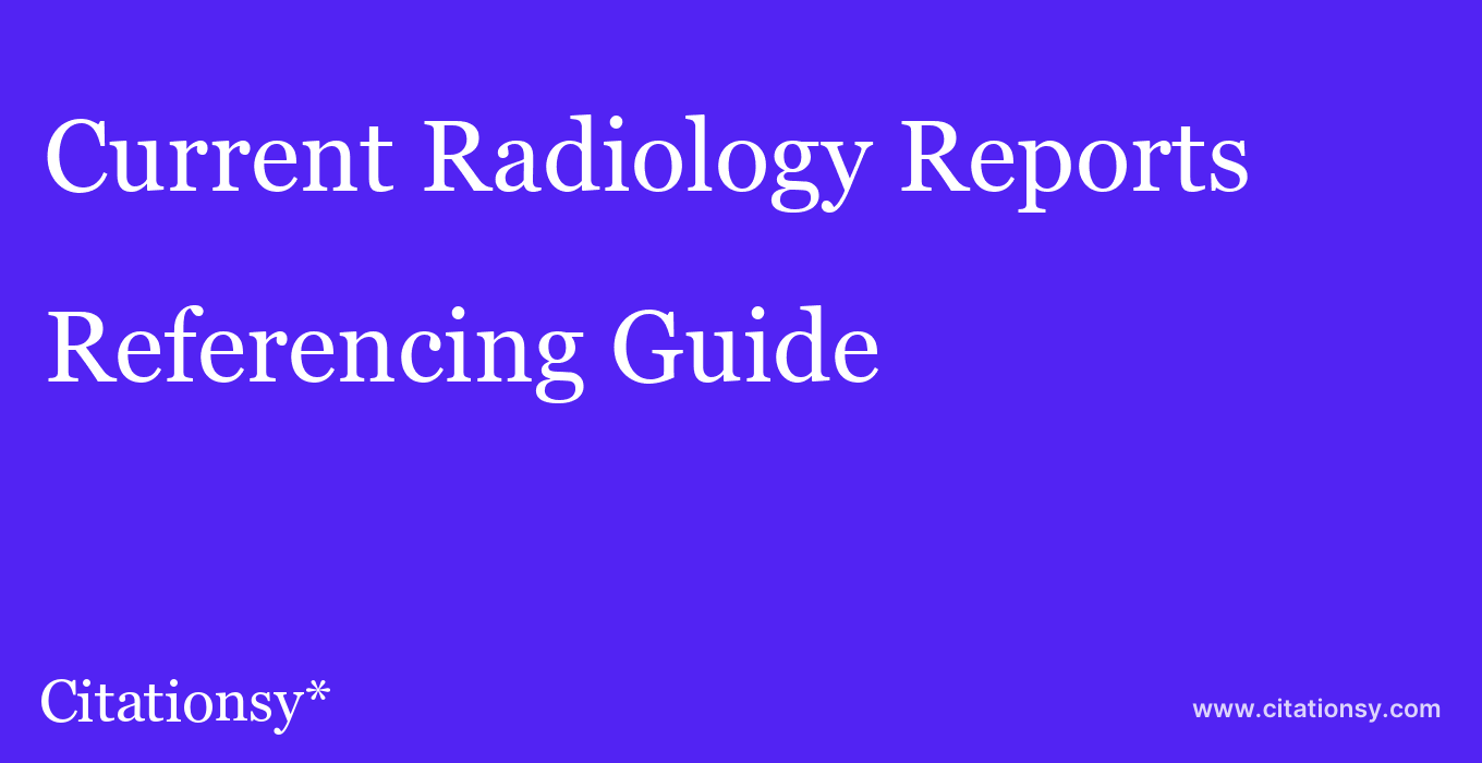 cite Current Radiology Reports  — Referencing Guide